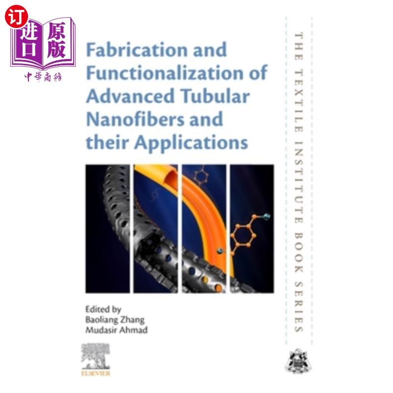 海外直订Fabrication and Functionalization of Advanced Tubular Nanofibers and Their Appli 先进管状纳米纤维的制备、功
