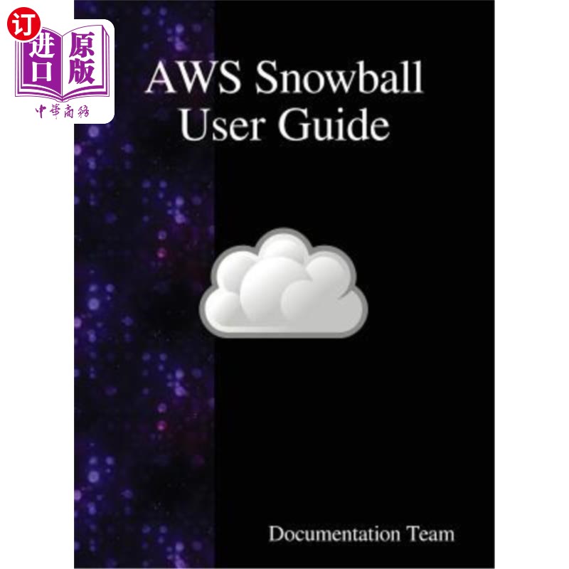 海外直订AWS Snowball User Guide AWS Snowball用户指南