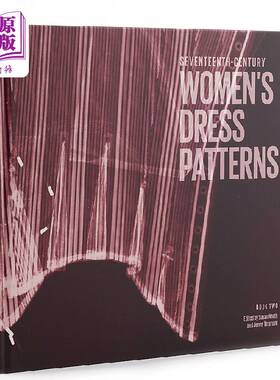 17世纪女式裙子版式 进口艺术 Seventeenth-Century Women's Dress 服装设计 女性服饰【中商原版】