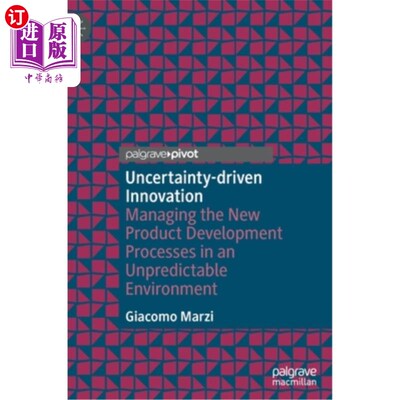 海外直订Uncertainty-Driven Innovation: Managing the New Product Development Processes in 不确定性驱动的创新:在不可预测