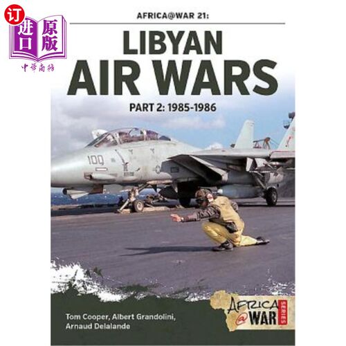 海外直订Libyan Air Wars: Part 2: 1985-1986 利比亚空中战争:第二部分:1985-1986