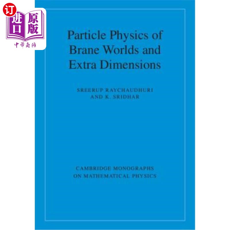 海外直订Particle Physics of Brane Worlds and Extra Dimensions 膜世界和超维的粒子物理学 书籍/杂志/报纸 原版其它 原图主图