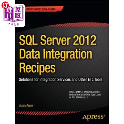 海外直订SQL Server 2012 Data Integration Recipes: Solutions for Integration Services and SQL Server