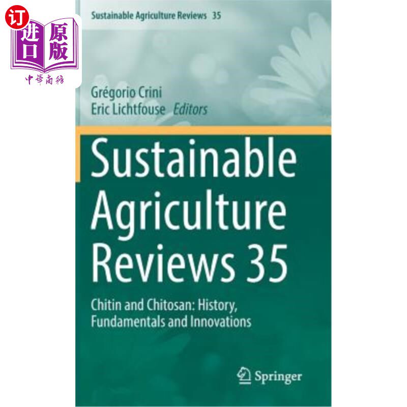 海外直订Sustainable Agriculture Reviews 35: Chitin and Chitosan: History, Fundamentals a 可持续农业评论35：甲壳素和