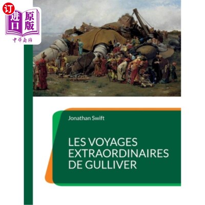 海外直订法语 Les Voyages extraordinaires de Gulliver: un roman de littérature jeunesse de Jon 《格列佛的非凡航行:乔