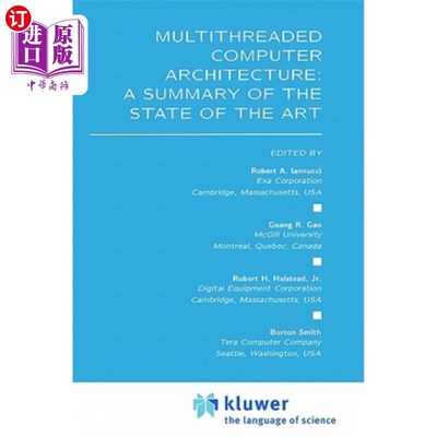 海外直订Multithreaded Computer Architecture: A Summary of the State of the Art 多线程计算机体系结构:技术现状综述