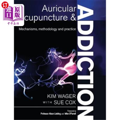 海外直订医药图书Auricular Acupuncture and Addiction: Mechanisms, Methodology and Practice 耳针与成瘾：机制、方法和