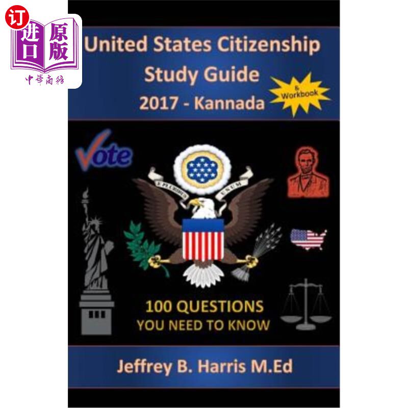 海外直订United States Citizenship Study Guide and Workbook - Kannada: 100 Questions You  美国公民学习指南和手册-卡