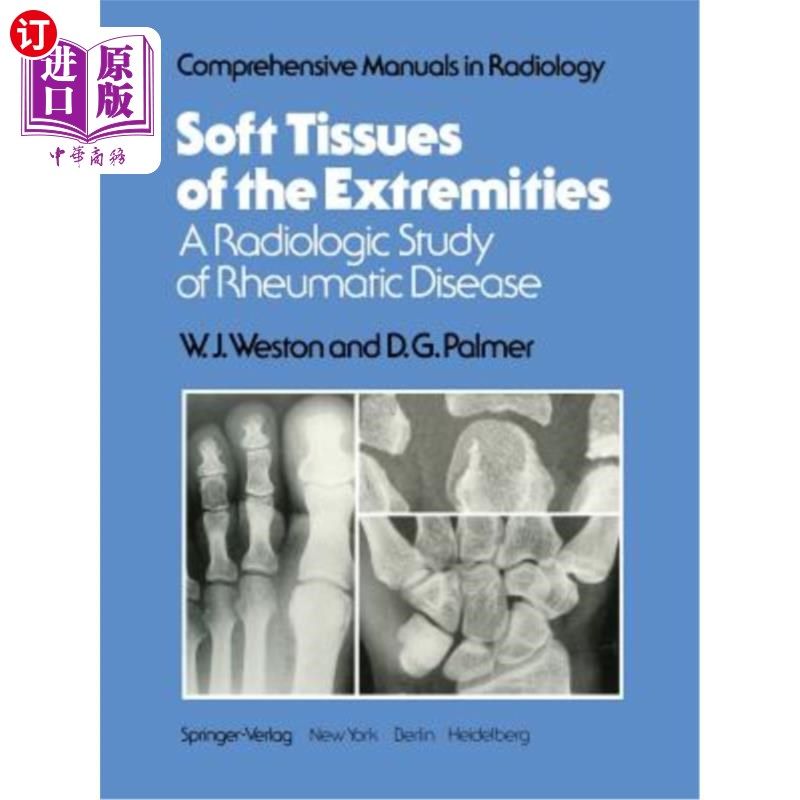海外直订医药图书Soft Tissues of the Extremities: A Radiologic Study of Rheumatic Disease 四肢软组织风湿病的影像学研究
