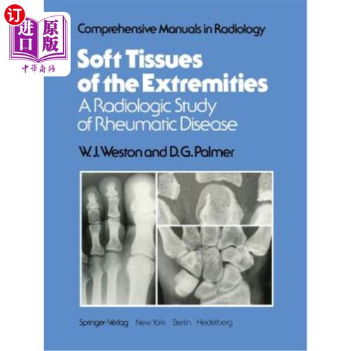 海外直订医药图书Soft Tissues of the Extremities: A Radiologic Study of Rheumatic Disease 四肢软组织风湿病的影像学研究