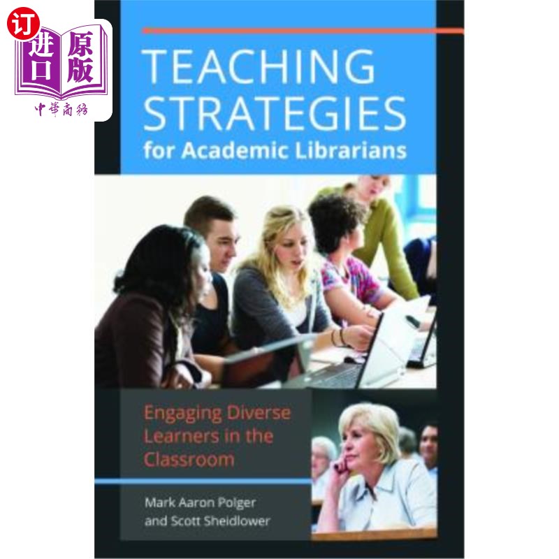 海外直订Engaging Diverse Learners: Teaching Strategies for Academic Librarians 吸引不同的学习者:学术图书馆员的教学策略图片