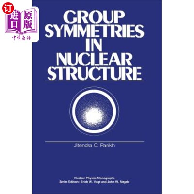 海外直订Group Symmetries in Nuclear Structure 核结构中的群对称性