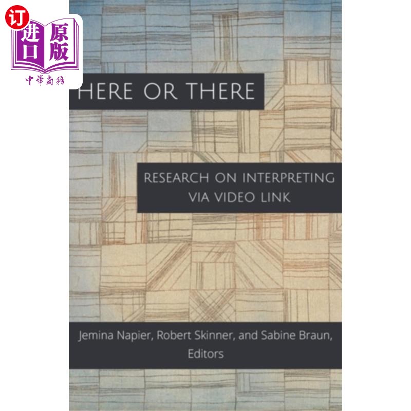 海外直订Here or There - Research on Interpreting via Video Link 这里或那里-视频链接口译研究
