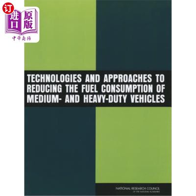 海外直订Technologies and Approaches to Reducing the Fuel Consumption of Medium- And Heav 降低中重型汽车燃油消耗的技