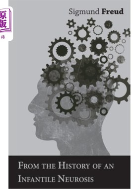 海外直订医药图书From the History of an Infantile Neurosis - A Classic Article on Psychoanalysis 从一个婴儿神经症的