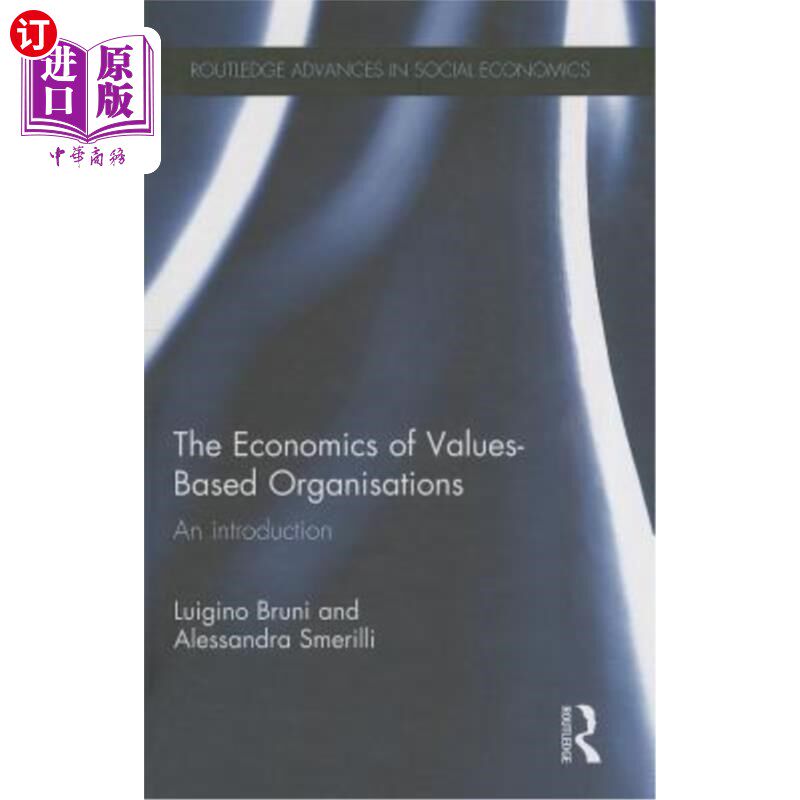 海外直订The Economics of Values-Based Organisations: An Introduction 基于价值观的组织经济学:导论