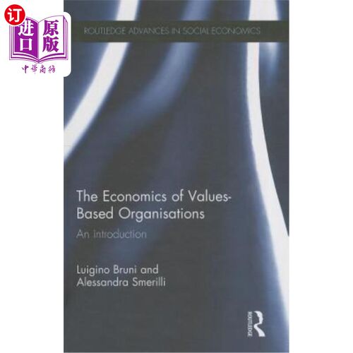 海外直订The Economics of Values-Based Organisations: An Introduction 基于价值观的组织经济学:导论