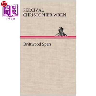 海外直订Driftwood Spars The Stories of a Man, a Boy, a Woman, and Certain Other People W 《浮木》讲述了一个男人、一