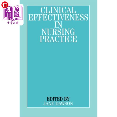 海外直订医药图书Clinical Effectiveness in Nursing Practice 护理实践中的临床效果