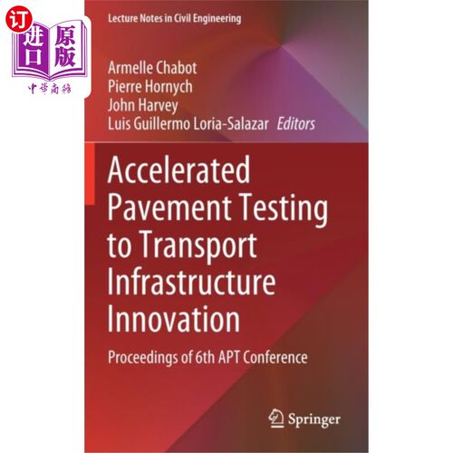 海外直订Accelerated Pavement Testing to Transport Infras... 路面测试对交通基础设施创新的影响
