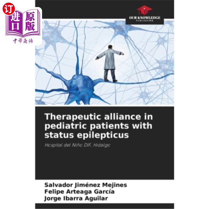 海外直订医药图书Therapeutic alliance in pediatric patients with status epilepticus 小儿癫痫持续状态患者的联合治疗