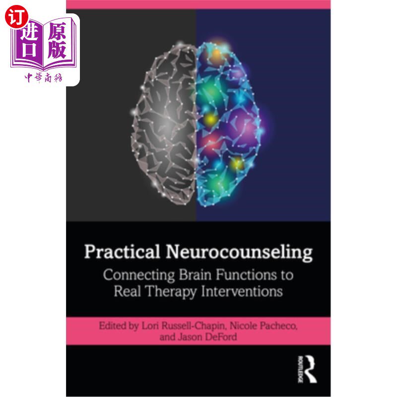 海外直订医药图书Practical Neurocounseling: Connecting Brain Functions to Real Therapy Interventi 实用神经咨询:将大