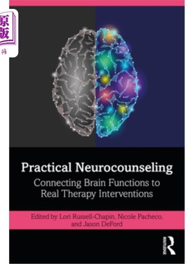海外直订医药图书Practical Neurocounseling: Connecting Brain Functions to Real Therapy Interventi 实用神经咨询:将大