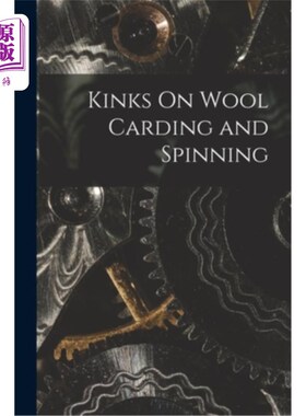 海外直订Kinks On Wool Carding and Spinning 羊毛梳理和纺纱中的扭结