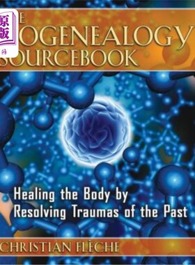 海外直订医药图书The Biogenealogy Sourcebook: Healing the Body by Resolving Traumas of the Past 生物能源资料：通过解