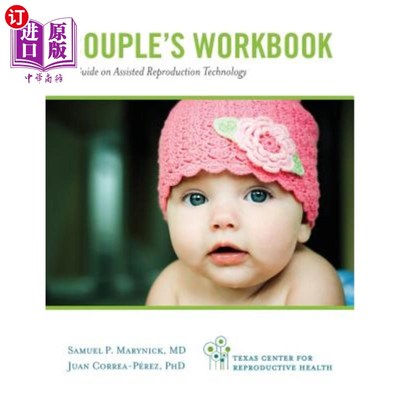 海外直订医药图书Couple's Workbook: A Guide on Assisted Reproduction Technology 夫妻工作手册:辅助生殖技术指南