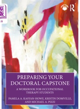 海外直订医药图书Preparing Your Doctoral Capstone: A Workbook for Occupational Therapy Students 准备你的博士学位：职