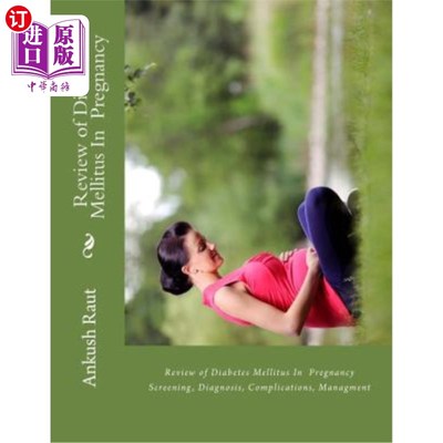 海外直订医药图书Review of Diabetes Mellitus in Pregnancy: Screening, Diagnosis, Complications, M 妊娠期糖尿病的筛查