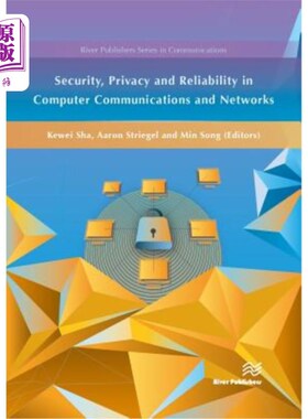 海外直订Security, Privacy and Reliability in Computer Communications and Networks 计算机通信和中的安全、隐私和