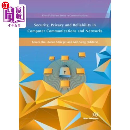 海外直订Security, Privacy and Reliability in Computer Communications and Networks 计算机通信和中的安全、隐私和