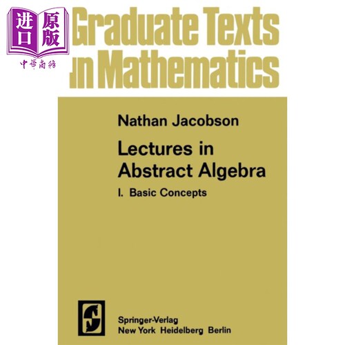 现货 抽象代数讲义1 基本概念第1版 Lectures in Abstract Algebra I Basic Concepts 英文原版 N Jacobson【中商原版】