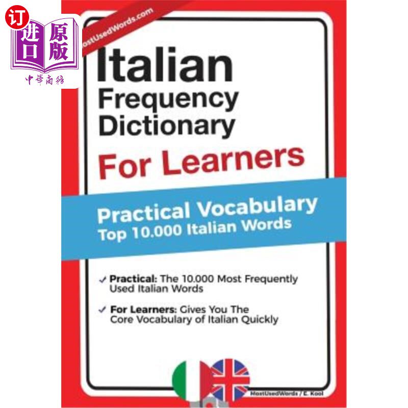 海外直订Italian Frequency Dictionary for Learners: Practical Vocabulary - Top 10.000 Ita 意大利语频率词典为学习者: