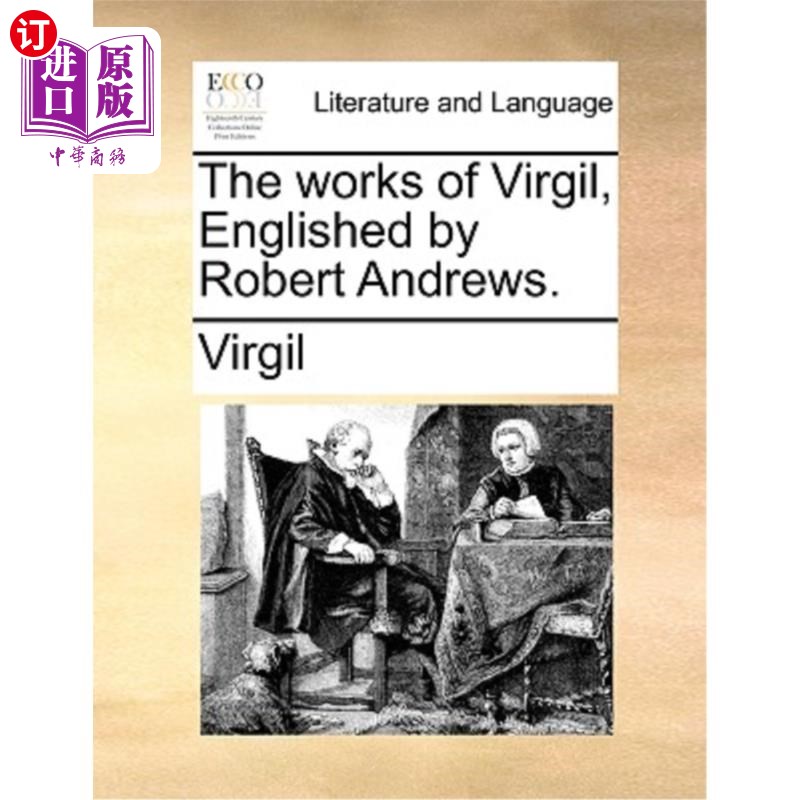 海外直订The works of Virgil, Englished by Robert Andrews. 维吉尔诗集，罗伯特·安德鲁斯著。