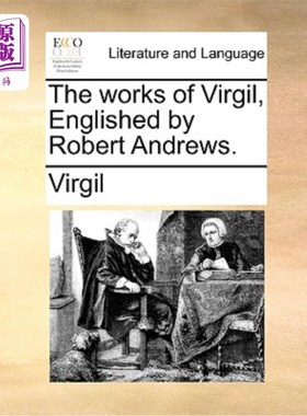 海外直订The works of Virgil, Englished by Robert Andrews. 维吉尔诗集，罗伯特·安德鲁斯著。