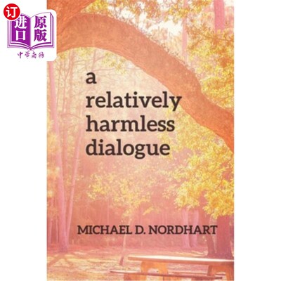 海外直订A Relatively Harmless Dialogue 相对无害的对话