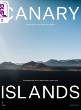预售 那利群岛 加那利群岛视觉旅游指南 英文原著 Visual Travel Guide Through Canarias Charles Van Haverbeke【中商原版】