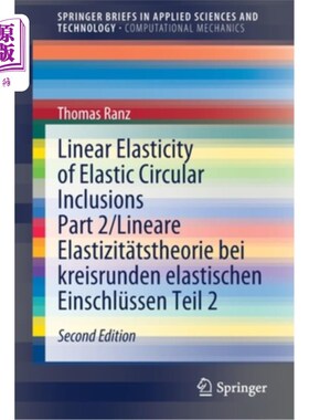海外直订Linear Elasticity of Elastic Circular Inclusions Part 2/Lineare Elastizit?tstheo 替代弹性循环的线性弹性?理