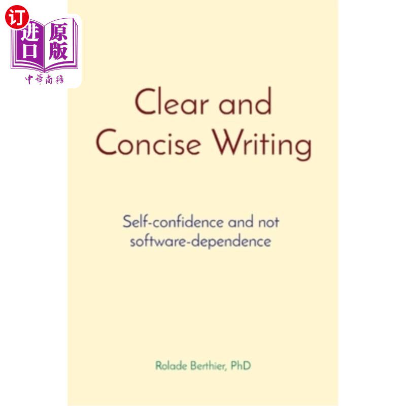 海外直订Clear and Concise Writing: Self-confidence and not software-dependence 清晰简洁的写作:自信而不依赖软件