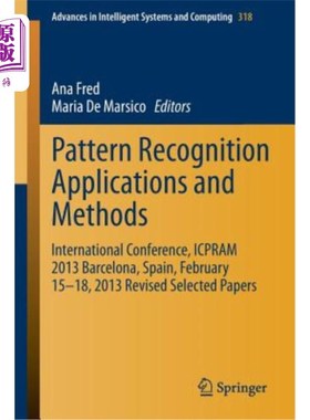 海外直订Pattern Recognition Applications and Methods: International Conference, Icpram 2 模式识别应用和方法：国际会