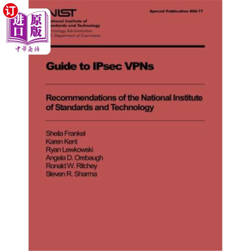 海外直订Guide to IPsec VPNs: Recommendations of the National Institute of Standards and  IPsec VPN指