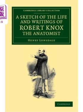 海外直订医药图书A Sketch of the Life and Writings of Robert Knox, the Anatomist 解剖学家罗伯特·诺克斯生平及著作简介