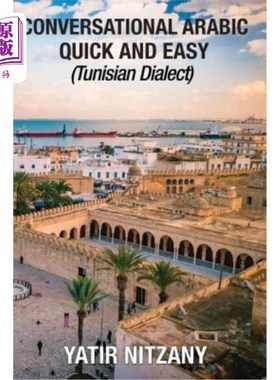 海外直订Conversational Arabic Quick and Easy: Tunisian Dialect 阿拉伯语对话：突尼斯方言