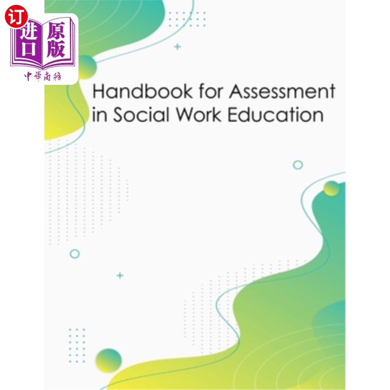 海外直订Handbook for Assessment in Social Work Education 社会工作教育评估手册