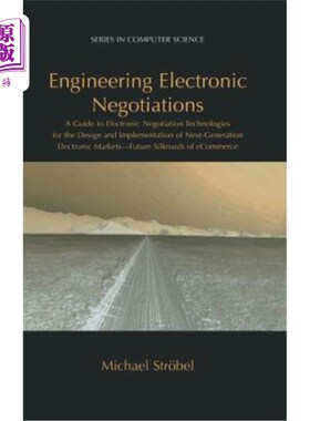 海外直订Engineering Electronic Negotiations: A Guide to Electronic Negotiation Technolog 工程电子谈判:下一代电子谈