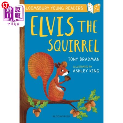 海外直订Elvis the Squirrel: A Bloomsbury Young Reader 《松鼠埃尔维斯:布鲁姆斯伯里青年读者