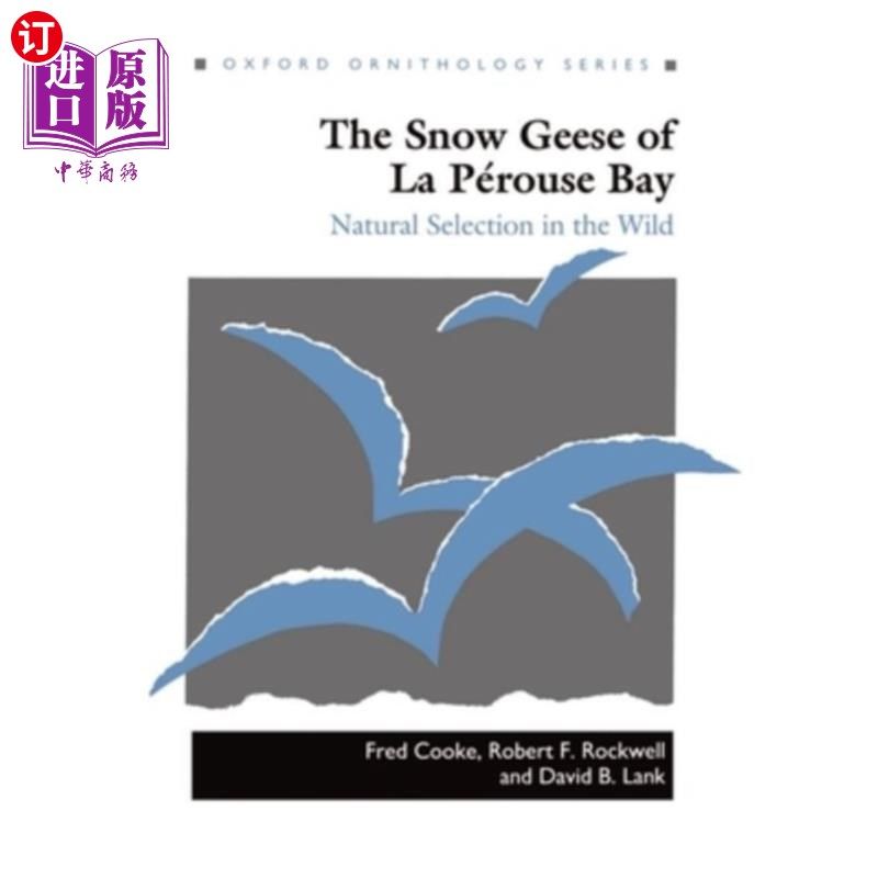 海外直订The Snow Geese of La Pérouse Bay: Natural Selection in the Wild 拉佩鲁斯湾的雪雁:野外的自然选择